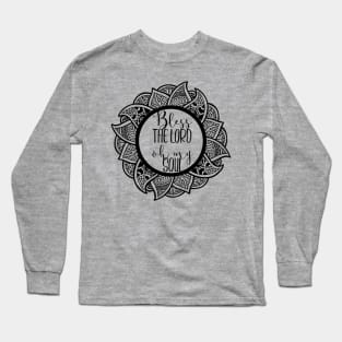 Bless the Lord oh my SOUL (inside wrought iron wreath) Long Sleeve T-Shirt